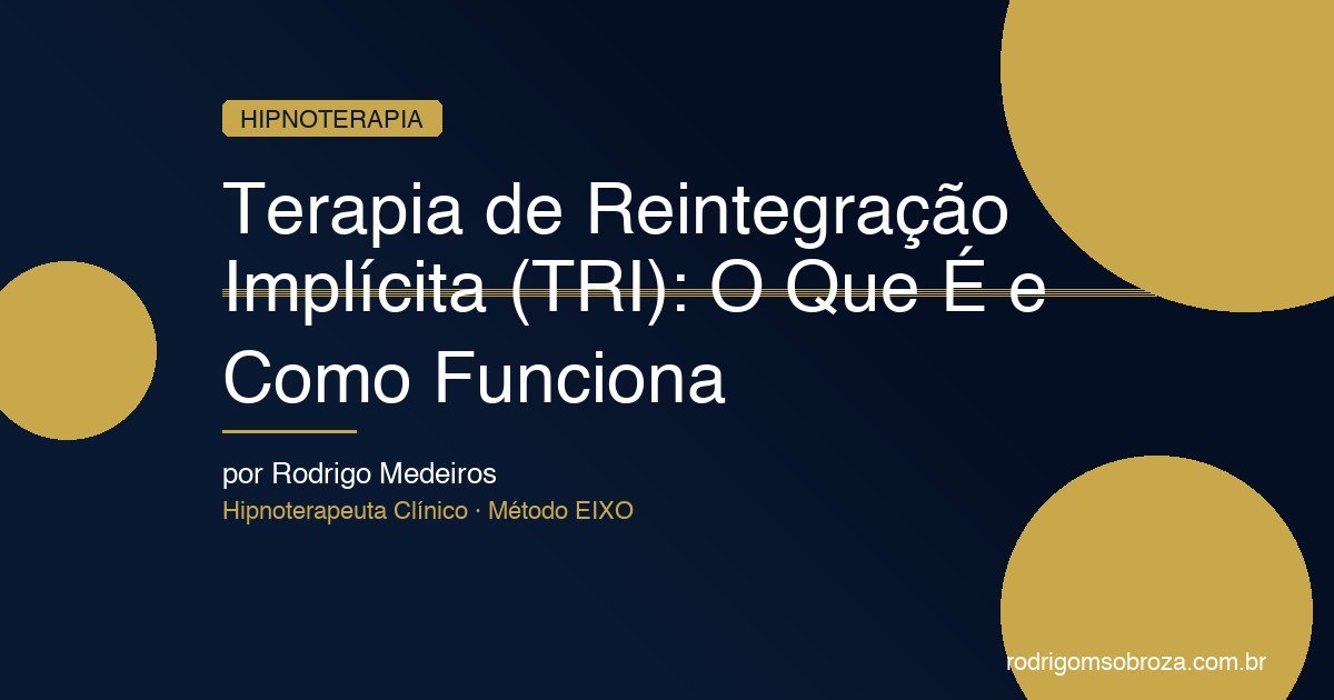 Terapia de Reintegração Implícita (TRI): O Que É e Como Funciona